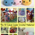 The 10 Cutest Free Easter Crochet Patterns!