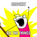 Crochet ALL THE THINGS! (and save money on yarn!) - Cartoon via DIYLOL, original drawing via Allie Brosh