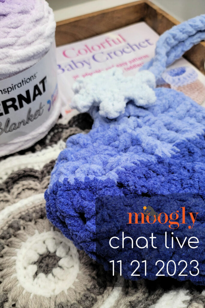 Moogly Crochet and Chat Live - November 21, 2023 - moogly