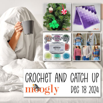Crochet and Catch Up with Moogly - December 18, 2024