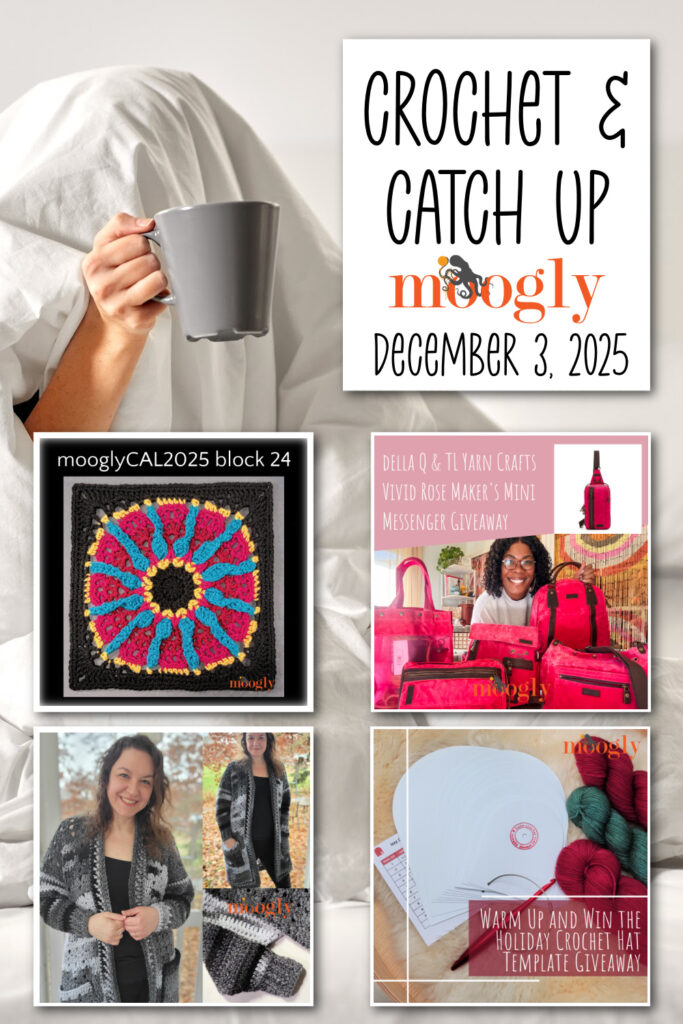Crochet and Catch Up with Moogly - December 3, 2025