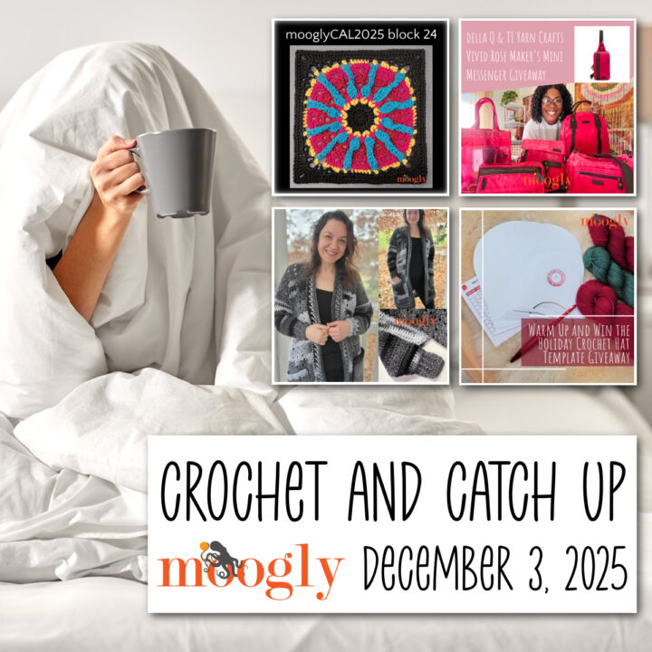 Crochet and Catch Up with Moogly - December 3, 2025