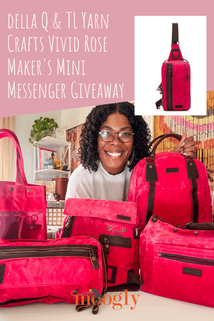 della Q and TL Yarn Crafts Vivid Rose Maker's Mini Messenger Giveaway