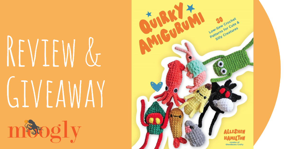 Quirky Amigurumi by Alleshen Hamilton Review and Giveaway - moogly