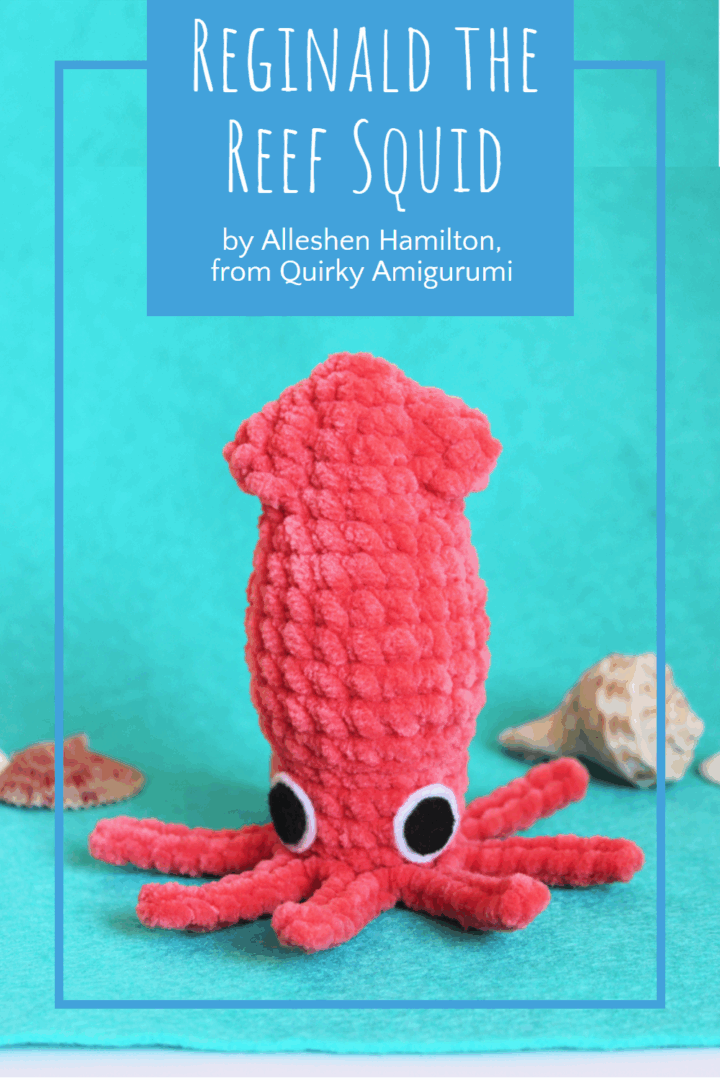 Reginald the Reef Squid by Alleshen Hamilton, from Quirky Amigurumi