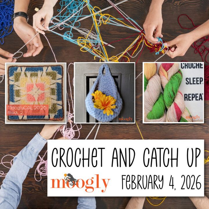 Crochet and Catch Up with Moogly - February 4, 2026