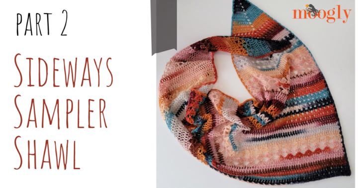 Sideways Sampler Shawl Pt 2 