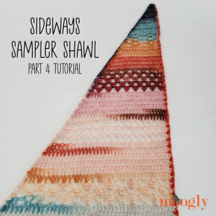 Sideways Sampler Shawl - Part 4 Tutorial
