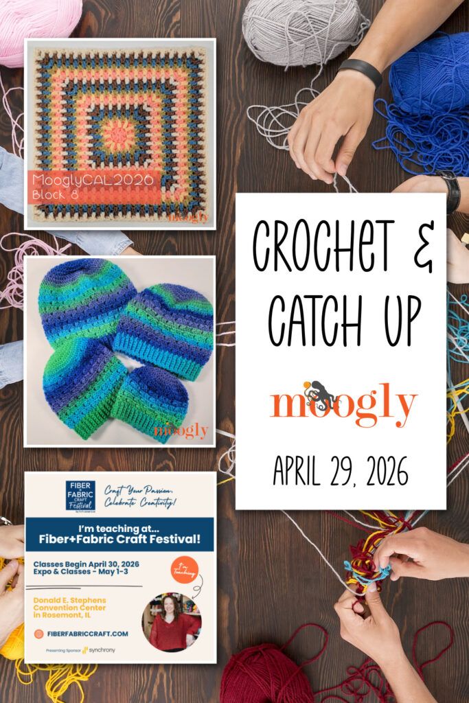 Crochet and Catch Up with Moogly - April 29, 2026