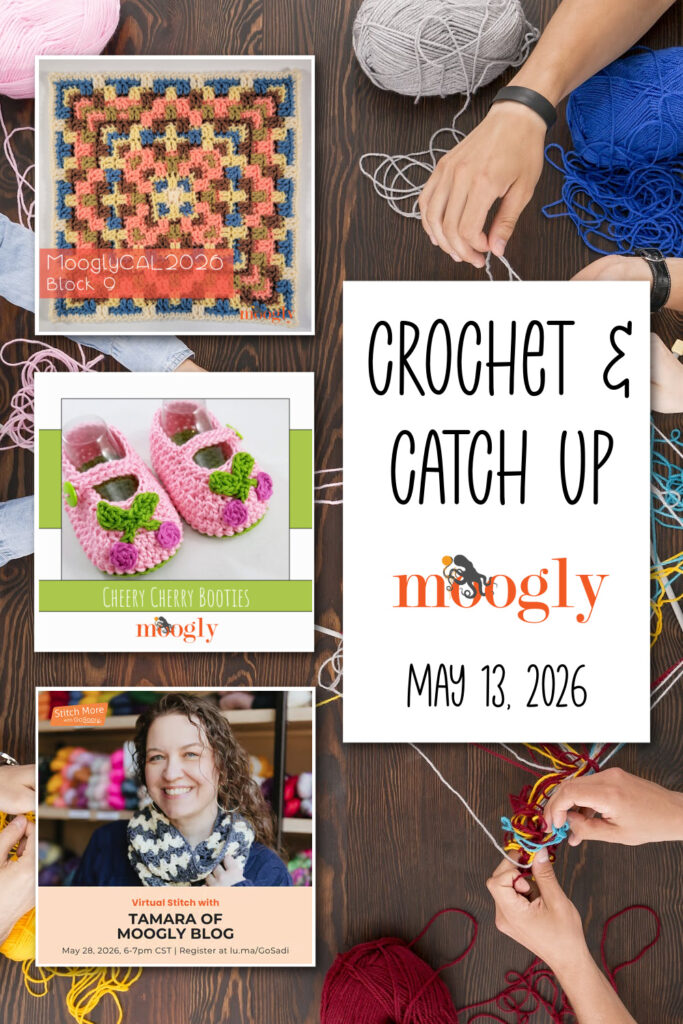 Crochet and Catch Up with Moogly - May 13, 2026