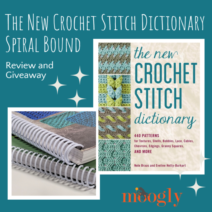 The New Crochet Stitch Dictionary - Spiral Bound Review and Giveaway