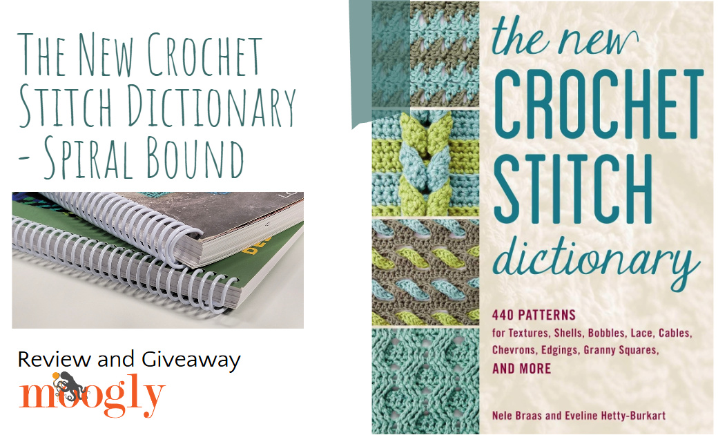 The New Crochet Stitch Dictionary - Spiral Bound Review and Giveaway