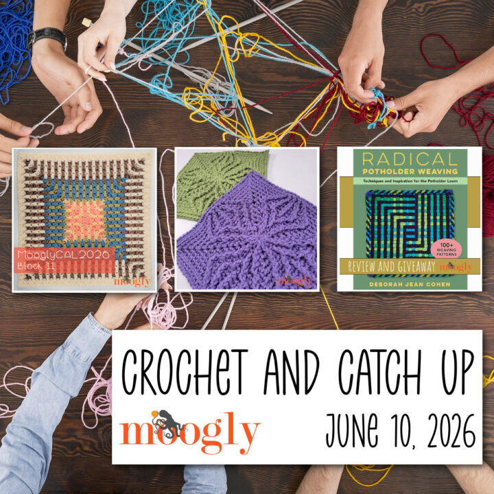 Crochet and Catch Up with Moogly - June 10, 2026