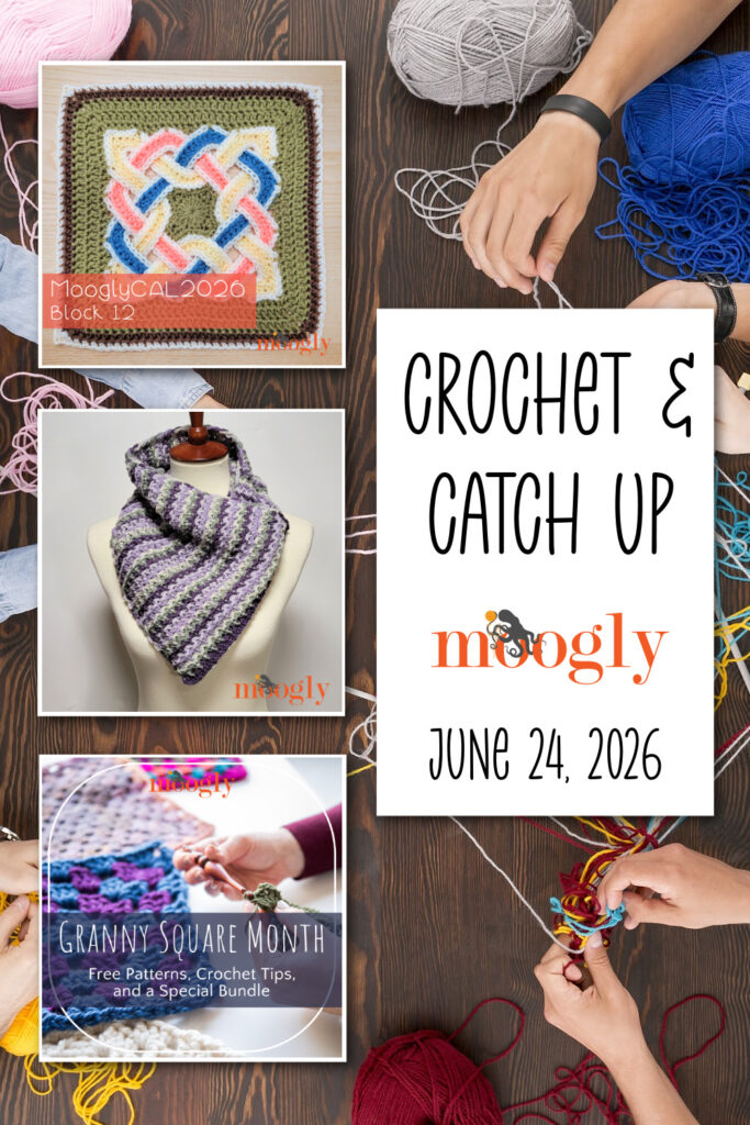 Crochet and Catch Up with Moogly - June 24, 2026