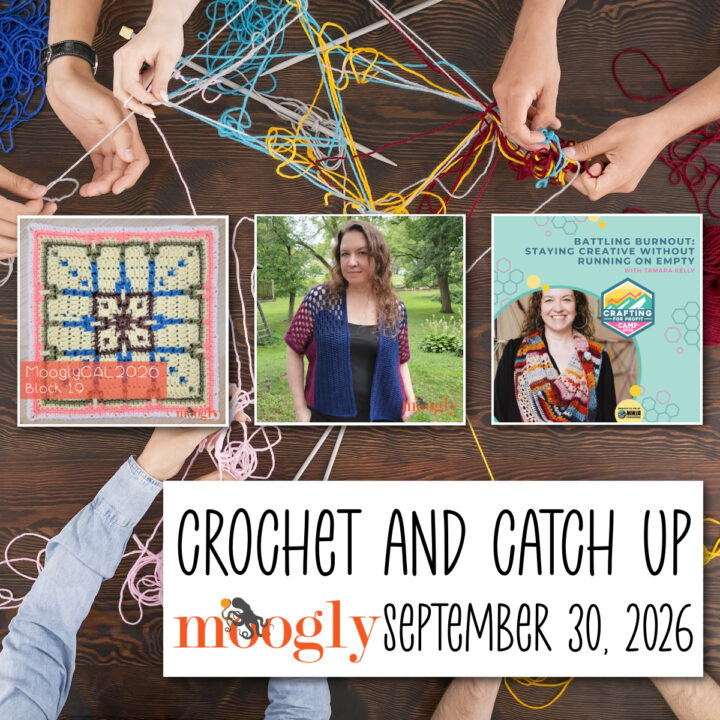 Crochet and Catch Up with Moogly - September 30, 2026